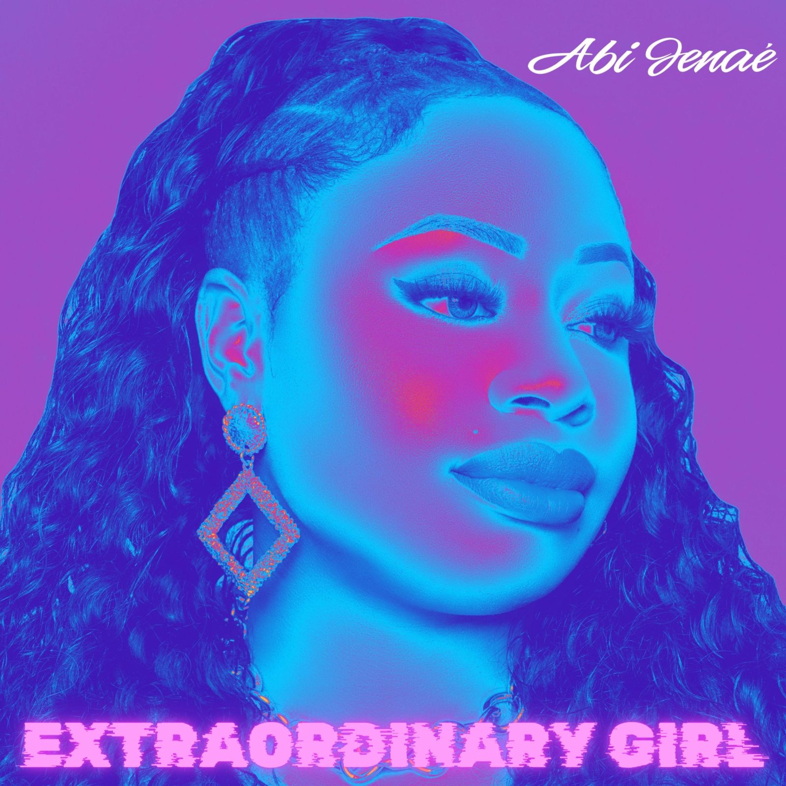 Abi Jenaé Unveils New Empowering Anthem "Extraordinary Girl" Extraordinary Girl Artwork