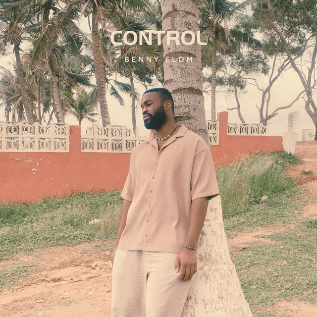 Benny Elom Releases New Single "Control" Benny Elom - Control